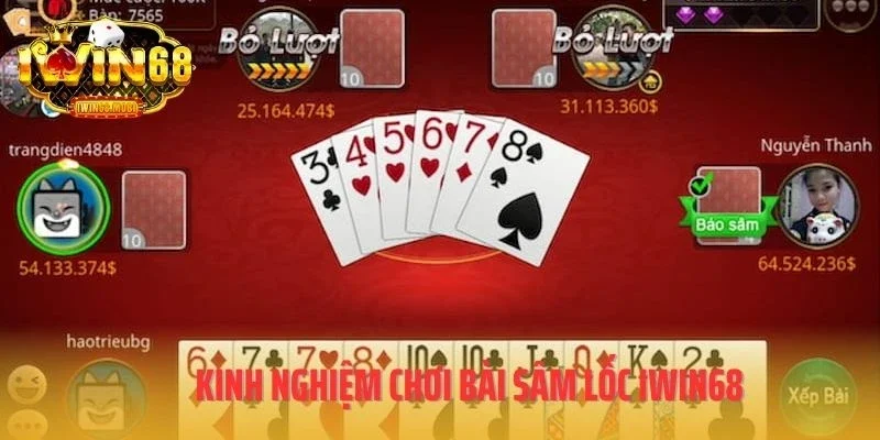 Kinh nghiệm chơi bài sâm lốc IWIN68