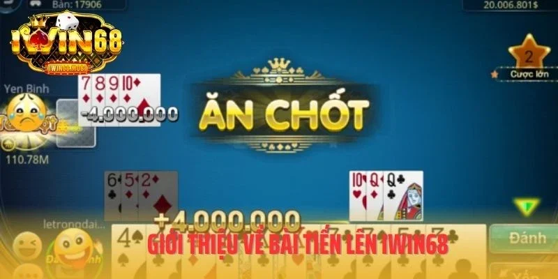 Giới thiệu về bài tiến lên IWIN68