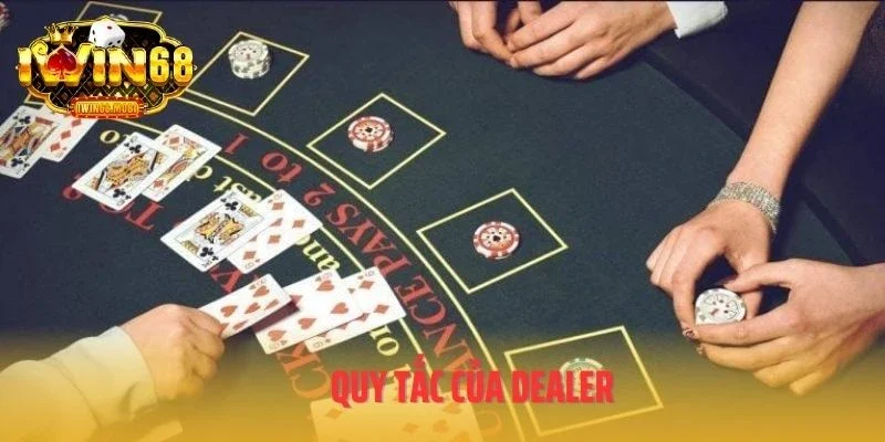 Quy tắc của dealer