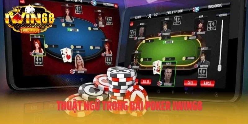 Thuật ngữ trong bài poker IWIN68