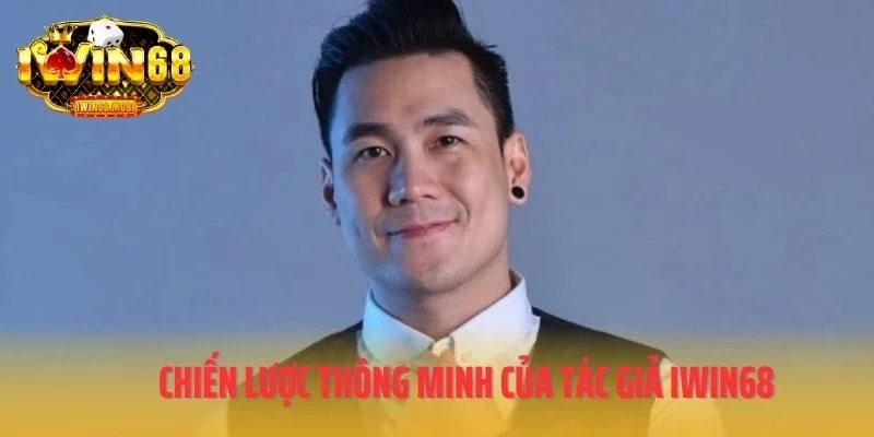 Chiến lược thông minh của tác giả IWIN68