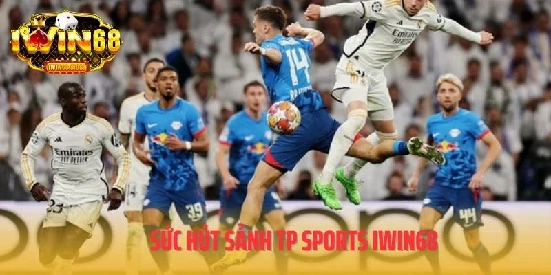 Sức hút sảnh TP Sports IWIN68